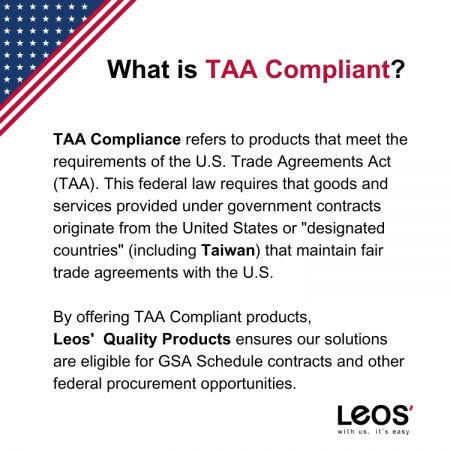 LEOS suministra productos que cumplen con la Ley de Acuerdos Comerciales (TAA), asegurando la elegibilidad para contratos del programa GSA y programas de adquisiciones federales de EE. UU., apoyando el abastecimiento confiable para programas gubernamentales.